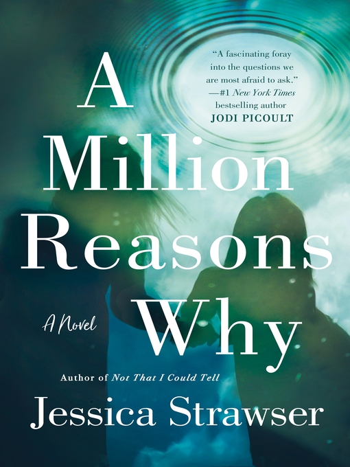 Title details for A Million Reasons Why by Jessica Strawser - Wait list